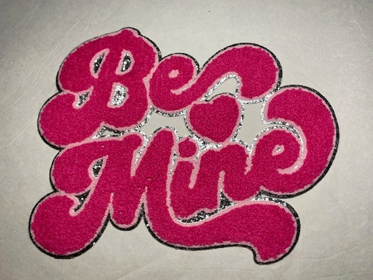 BE MINE (hot pink) Chenille Patch