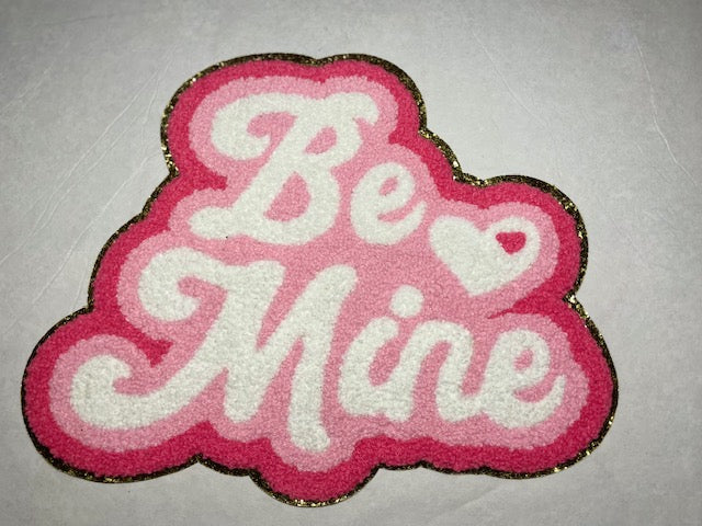 BE MINE (Multi-color) Chenille Patch