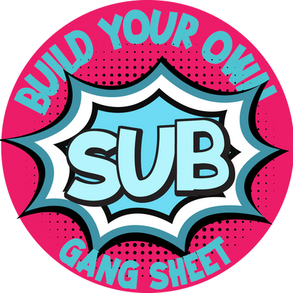 Sublimation Gang Sheets -BUILD YOUR OWN
